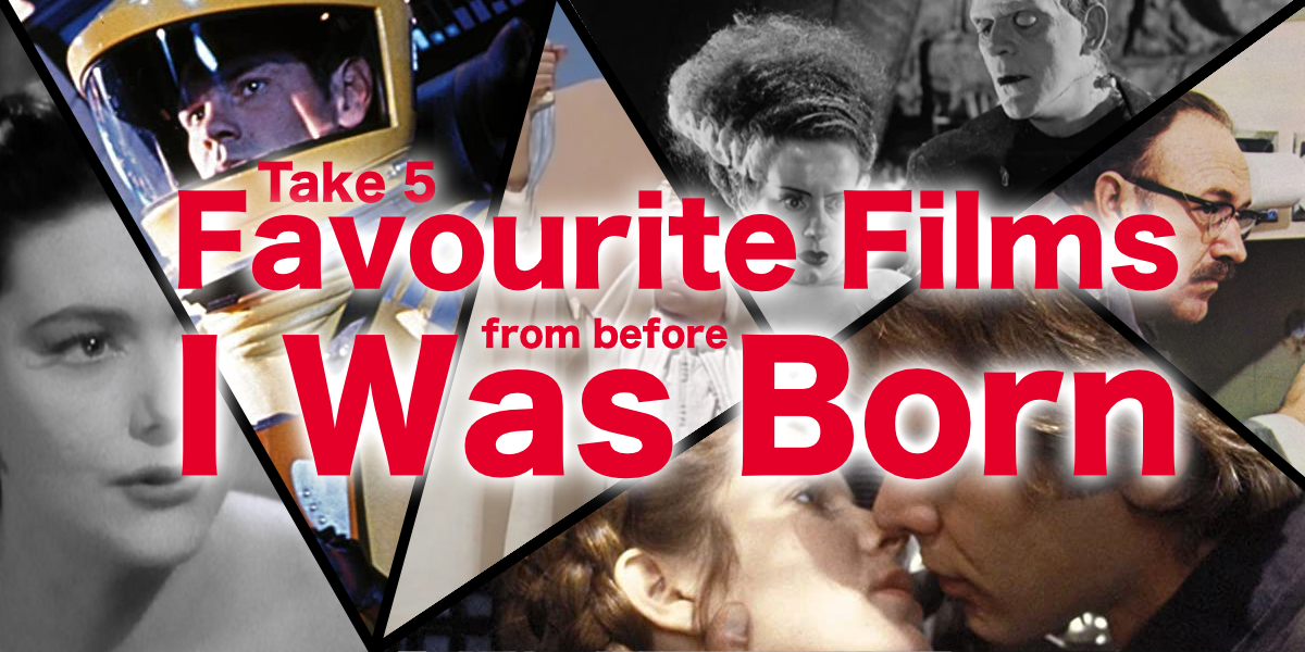 favourite films from before I was born
